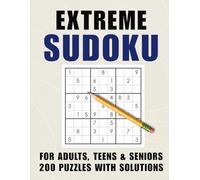 200 Extreme Sudoku Puzzle Book: For Adults, Teens, And Seniors: 4 Classic Grids Per Page for Maximum Clarity, with full answer keys, 17- 20 clues each game, large size (8.5 x 11) inch
