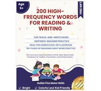 200 High-Frequency Essential Sight Words for Reading & Writing: Fun Curriculum-Based Activities to Write, Spell, Read & Build Vocabulary for Toddlers, ... Build Strong Readers (Kids Educational Books)