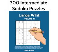 200 Intermediate Sudoku Puzzles in Large Print, Volume 11