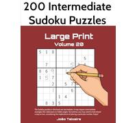 200 Intermediate Sudoku Puzzles in Large Print, Volume 20