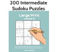 200 Intermediate Sudoku Puzzles in Large Print, Volume 9
