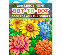 200 Large Print Dot To Dot Book For Adults & Seniors: Easy Large Print Jumbo Dot To Dot For Seniors, Adults & Beginners | Baby Animals, Sea Life, Birds and Much More!