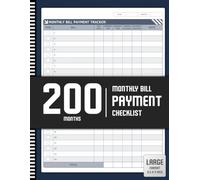 200 Months | Monthly Bill Payment Checklist: The Ultimate Bill Tracker and Budgeting Notebook, Simplify Your Payments and Manage Finances. - Large Format (8.5" x 11")