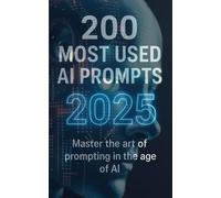 200 Most Used AI Prompts: 2025