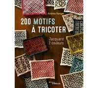 200 motifs à tricoter: Jacquard 2 couleurs