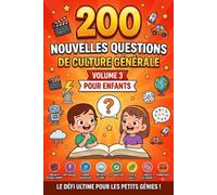 200 Nouvelles Questions de Culture Générale - Volume 3: Cinéma, Mythologie, Monde Numérique, Météo, Explorations, Jeux, Langues et Transports - Le ... Questions de Culture Générale pour Enfants)