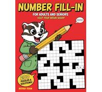 200 Number Fill-In Puzzle Book: With Starter Number | Workbook for Adults and Seniors | Hours of Relaxing Logic Challenges with Full Solutions