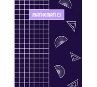 200 PAGES PAPERBACK MATHEMATICS NOTEBOOK A4 SIZE SINGLE LINE HORIZONTALLY RULED: FOR SCHOOL COLLEGE STUDENTS/KIDS