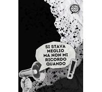 200 pagine - Quaderno puntinato A4 @NONsonoWonderWoman - Si stava meglio ma non mi ricordo quando: Made in Italy - 200 pagine puntinate