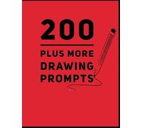 200 Plus More Drawing Prompts: Solid Red - Fun Drawing Sketchbook to Spark Your Imagination 365 Days - Fun Art Journal, Doodle Book, Gift For Artist