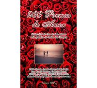 200 Poemas de Amor: Coleccion de Oro de la Poesia Universal