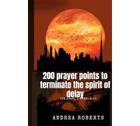 200 prayer points to terminate the spirit of delay: isa 58:6, 1chro 4:10