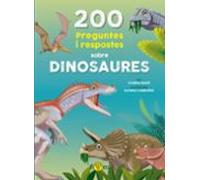 200 preguntes i respostes sobre dinosaures: 1 (200 preguntes y respostes)