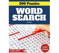 200 Puzzles Word Search: Ultimate Word Search Challenge 200 Puzzles, 4,000 Words of Brain-Boosting Fun