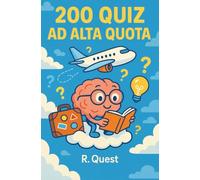 200 Quiz ad alta quota: “Curiosità, cultura e divertimento tra cielo e nuvole”