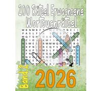 200 Rätsel Erwachsene Wortsuchrätsel 2026 Band 2: 3200 Wörtern mit allen Lösungen in Großdruck für Erwachsene und Senioren