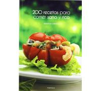 200 recetas para comer sano y rico: 41 (Cocina)