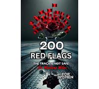 200 RED FLAGS: THE TRACK IS NOT SAFE