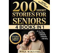 200 Short Stories for Seniors In Extra Large Print: Easy-to-Read Heartwarming, Uplifting, Feel Good Stories That Spark Joy, Stir Memories & Connect Generations (Ultimate 4-in-1 Collection)