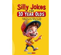 200+ Silly Jokes for 10 Year Olds: Jokes That Will Crack You Up for Kids and Family