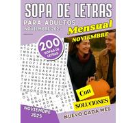 200 Sopas de Letras para Adultos Mensual - Edición Noviembre 2025: Letra grande | Juego de palabras para adultos y personas mayores - Número de Noviembre (Libro de pasatiempos para ejercitar la mente)