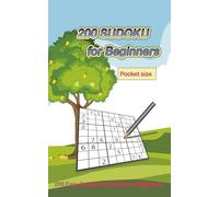 200 Sudoku for Beginners: 200 Easy level puzzles and solutions for Adults, Teens & Seniors, travel size
