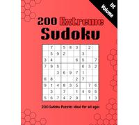 200 Sudoku Puzzles, Extreme Difficulty, Volume 1: 200 Sudoku Puzzles, Extreme Difficulty, Volume 1 | 8,5” x 11”, 106 Pages | 200 Extreme Puzzles | All ages