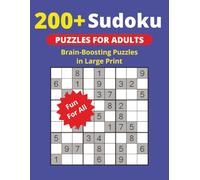 200+ SUDOKU PUZZLES FOR ADULTS: Brain-Boosting Puzzles in Large Print