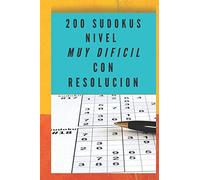 200 SUDOKUS NIVEL MUY DIFICIL CON RESOLUCION: Libros de pasatiempos para adultos
