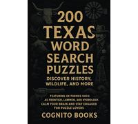 200 Texas Word Search Puzzles: Discover History, Wildlife, And More: Featuring 20 Themes Such As Frontier, Lawmen, And Hydrology. Calm Your Brain And Stay Engaged For Puzzle Lovers