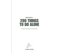 200 things to do alone. Edition 1: a book for the time you have only yourself