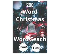 200 Word Christmas Word Search: Relaxing, Engaging and Fun!!