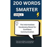 200 WORDS SMARTER: The Intermediate Vocabulary Boost for Confident Communication - Level 2