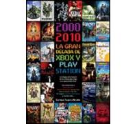 2000-2010 La Gran Decada De Xbox Y Playstation