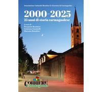 2000-2025. 25 anni di storia carmagnolese (Libera-mente)