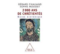 2000 Ans De Chretientes. Guide Historique