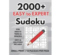 2000+ EASY to EXPERT Sudoku: For Teens, Adults & Seniors | 12 Mixed-Level Puzzles Per Page (Easy, Medium, Hard and Expert) | 100 Bonus Games | Daily ... Focus & Fun | Hints & Solutions via QR Code