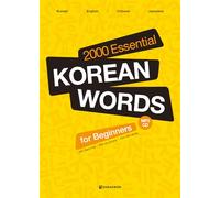 2000 essential korean words for beginners: Korean-English-Chinese-Japanese - Classified