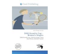 2000 Kremlin Cup - Women's Singles: 2000 Kremlin Cup, Martina Hingis, Anna Kournikova, Nathalie Tauziat