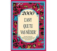 2000 L'ANY QUE TU VAS NÉIXER. Un regal original per a qui fa 26 anys el 2026. Records i curiositats del seu any de naixement que desperten converses, somriures i anècdotes que emocionen.