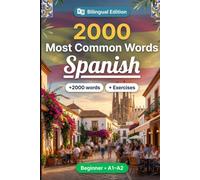 2000 Most Common Words in Spanish for Beginner: 2000 essential words with translations and examples