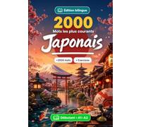 2000 Mots les Plus Courants en Japonais pour Débutant: Vocabulaire de fréquence en Japonais - traductions, exemples, A1-A2