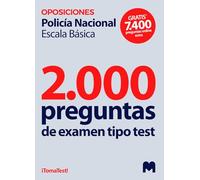 2000 Preguntas de examen tipo test para oposiciones a Policía Nacional escala básica