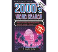 2000’s WORD SEARCH: 2000’s Word Search Puzzle Book for Adults, 50+ Large Print Puzzles Featuring Music, Movies, TV & 2000s Pop Culture (Retro Puzzle Collection)