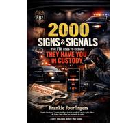 2000 Signs and Signals the FBI Uses to Ensure They Have You in Custody: The Quiet Echoes of Surveillance
