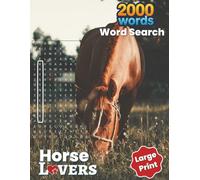 2000 Word Search Horse Large Print Puzzle Book: Horse Lovers Collection Easy-Read Equestrian Puzzles About Breeds, Riding, Racing, Gear & Stable Life| ... Animals With This Engaging Activity