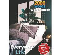 2000 Word Search Large Print No Reverse - Everyday Life: 75 Relaxing Easy-Read Puzzles with Over 2,000 Everyday Words + 10 Bonus Food Themed ... & Seniors | Gentle Challenge, Stress Relief