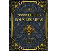 20000 lieues sous les mers: Jules Verne - Edition Complète