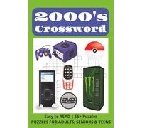 2000s Crossword: A Nostalgic Crossword Puzzle Book Featuring Icons Fads Tech Toys TV Music and Pop Culture from the 2000s (Decades of Nostalgia)
