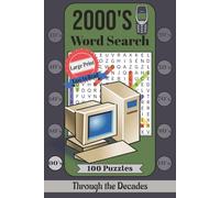 2000s Word Search Puzzle Book: Large Print Nostalgic Puzzles About Movies, Television, Music, Technology, and Pop Culture (Through the Decades)